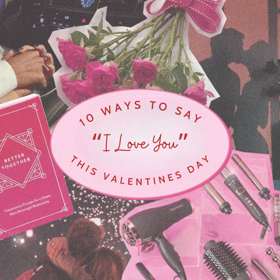 10 Ways To Say "I Love You" This Valentine's Day